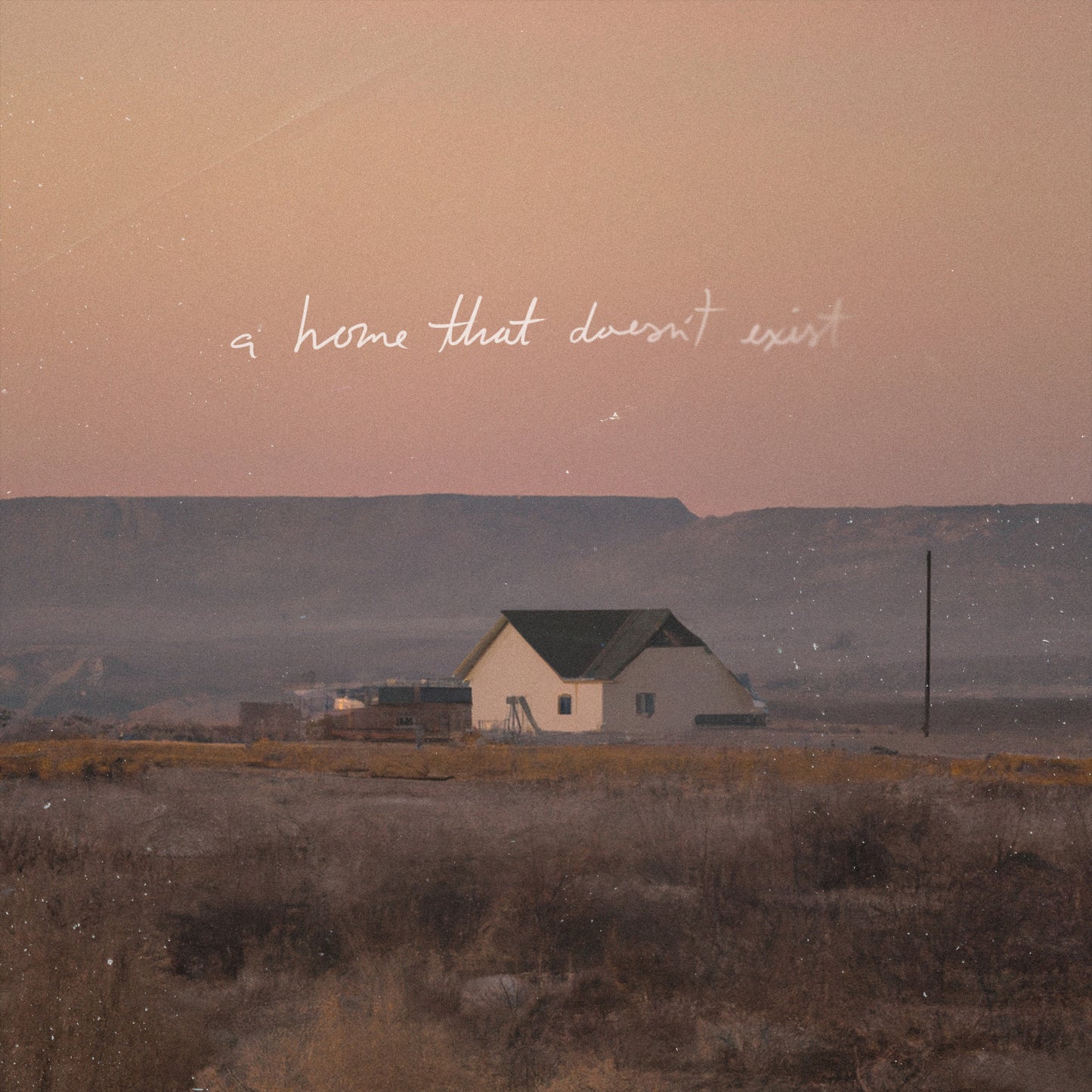 A Home That Doesn't Exist (DIGITAL DOWNLOAD)